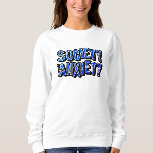 Gesellschaft Angst Sweatshirt (Vorderseite)