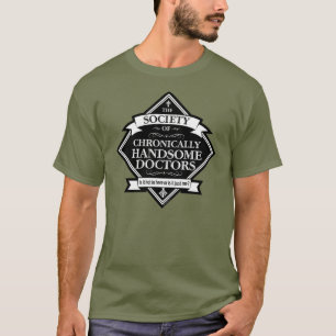 Gesellschaft der Chronisch ansprechenden Ärzte - l T-Shirt