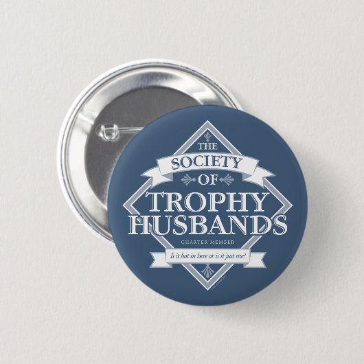 Gesellschaft der Trophy Husbands Button (Vorne & Hinten)
