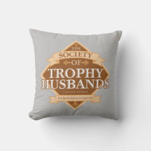 Gesellschaft der Trophy Husbands Kissen