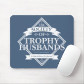 Gesellschaft der Trophy Husbands Mousepad (Mit Mouse)