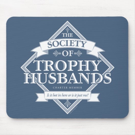 Gesellschaft der Trophy Husbands Mousepad (Vorne)