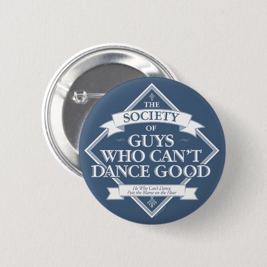 Gesellschaft der Typ, die nicht gut tanzen können Button (Vorne & Hinten)