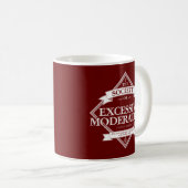 Gesellschaft für übermäßige Mäßigung Kaffeepause T Kaffeetasse (VorderseiteRechts)