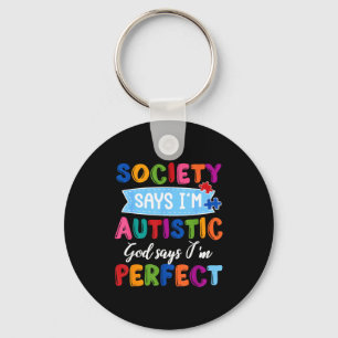 Gesellschaft sagt autistischer Gott Autismuserkenn Schlüsselanhänger