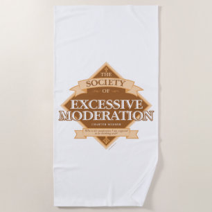 Gesellschaft übermäßiger Mäßigung Strandtuch