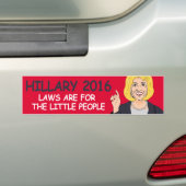 Gesetze sind für die kleinen Leute - Hillary sagt Autoaufkleber (Auf Auto)