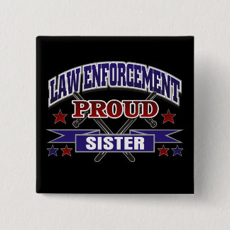 Gesetzesvollstreckung-stolze Schwester Button