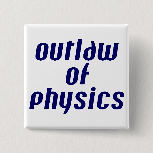 Gesetzlosigkeit der Physik Button (Vorderseite)