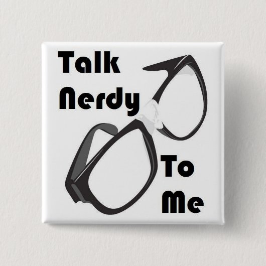 Gespräch Nerdy zu mir! Button (Vorderseite)