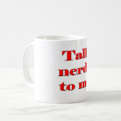 Gespräch Nerdy zu mir Kaffeetasse (Vorderseite Links)