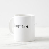 Gespräch nerdy zu mir kaffeetasse (Vorderseite Links)