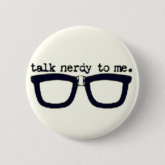 Gespräch nerdy zu mir Knopf Button