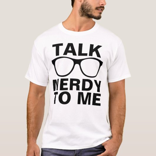 GESPRÄCH NERDY ZU MIR lustige T - Shirts (Vorderseite)