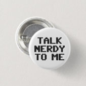 Gespräch Nerdy zu mir Pixelated Knopf Button (Vorne & Hinten)