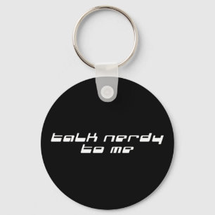 Gespräch Nerdy zu mir Schlüsselanhänger