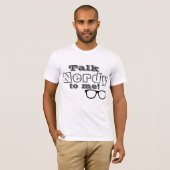 Gespräch Nerdy zu mir T - Shirt (Vorne ganz)
