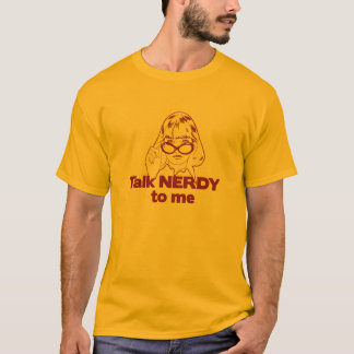 Gespräch Nerdy zu mir T-Shirt