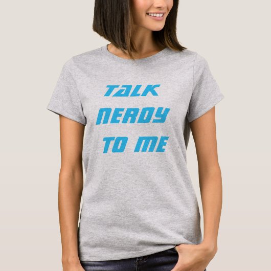 Gespräch nerdy zu mir T-Shirt (Vorderseite)