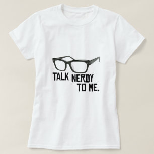 Gespräch Nerdy zu mir T-Shirt