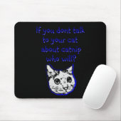 Gespräch zu Ihrer Katze über Katzenminze Mousepad (Mit Mouse)