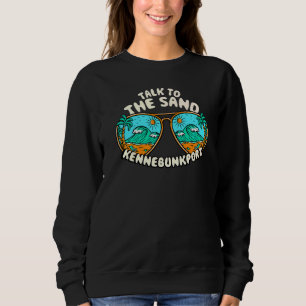 Gespräche mit dem Sand Kennebunkport Summer Maine Sweatshirt