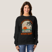 Gespräche mit dem Sandstrand Miami Beach Florida B Sweatshirt (Vorne ganz)