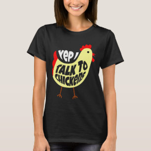 Gespräche mit Hühnern für Hühner T-Shirt