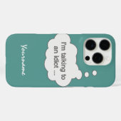 Gespräche mit Idiot JEDE FARBEN-Hüllen Case-Mate iPhone Hülle (Rückseite (Horizontal))