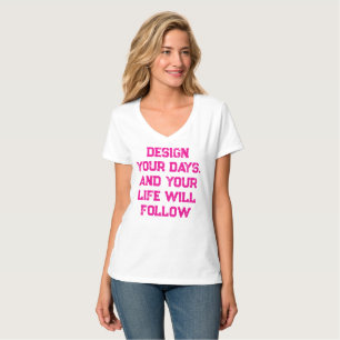 Gestalten Sie Ihre Tage... T-Shirt