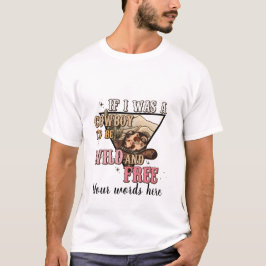 Gestalten Sie Ihren eigenen Freien Cowboy T-Shirt