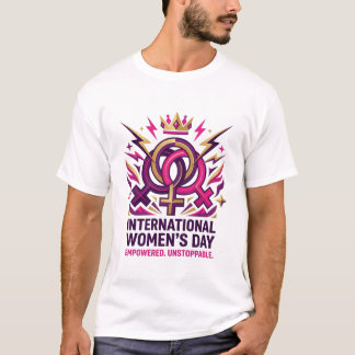 Gestaltung zum Tag der unstoppbaren Frauen T-Shirt