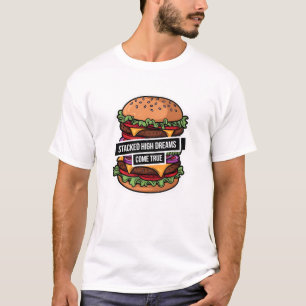 Gestapelte High Dreams Treten Sie ein T-Shirt