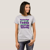 Gestern habe ich nichts getan | Funny Zitat T-Shirt (Vorne ganz)