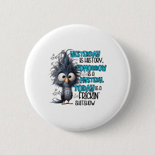 Gestern ist eine Geschichte Morgen ist heute ein M Button