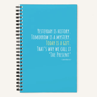 Gestern ist Geschichte.. Eleanor Roosevelt Quote  Notizblock