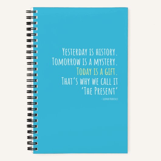 Gestern ist Geschichte.. Eleanor Roosevelt Quote  Notizblock (Vorderseite)