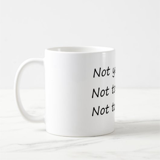 Gestern nicht morgen - Funny Kaffeetasse (Links)