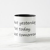Gestern nicht morgen - Funny Tasse (Zentrum)