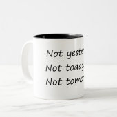 Gestern nicht morgen - Funny Zweifarbige Tasse (Vorderseite Links)