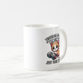 Gestern sagten Sie morgen, fangen Sie einfach an,  Kaffeetasse (VorderseiteRechts)