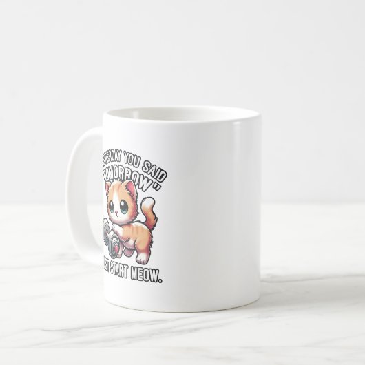 Gestern sagten Sie morgen, fangen Sie einfach an, Kaffeetasse (Vorderseite Links)