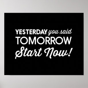 Gestern sagtest du morgen...Fang jetzt an! Poster