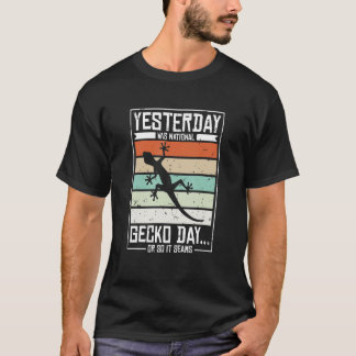 Gestern war der Gecko-Nationaltag T-Shirt