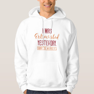 Gestern wurde ich ausgestoßen hoodie