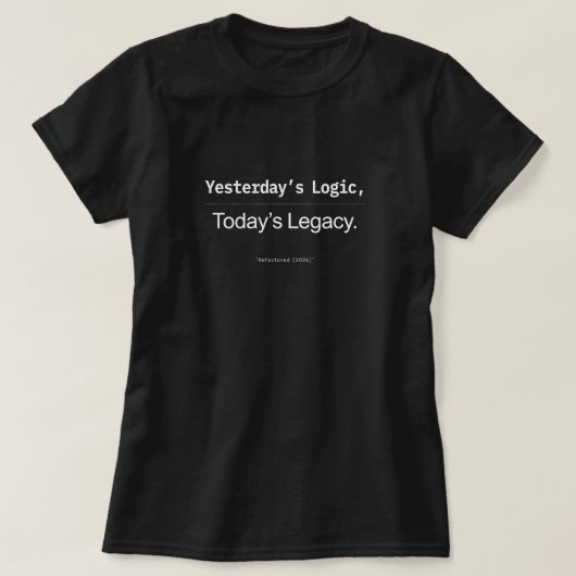 Gesternige Logik Heutiges Erbe Frauen Entwicklerin T-Shirt (Design vorne)