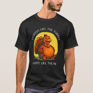 Gestopft wie der Truthahn Thanksgiving Herbst Autu T-Shirt