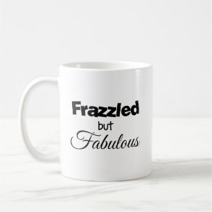 Gestresst aber Fabelhaft Kaffeetasse