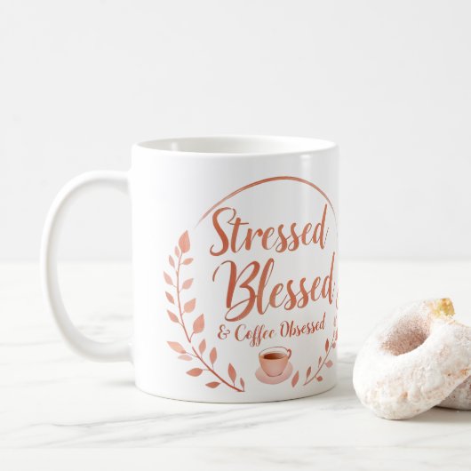Gestresst, Gesegnet & Kaffeebesessene Tasse  (Mit Donut)