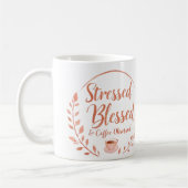 Gestresst, Gesegnet & Kaffeebesessene Tasse  (Links)